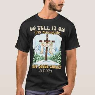 Camiseta Vá Contar Isso Na Montanha Que Jesus Cristo É Bo