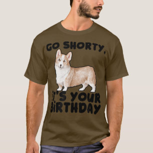 Camiseta Vá em baixo É o seu aniversário, Pembroke Welsh co