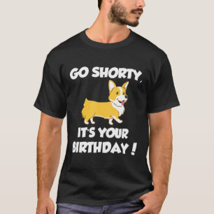 Camiseta Vá Em Baixo É Seu Aniversário De Corgi