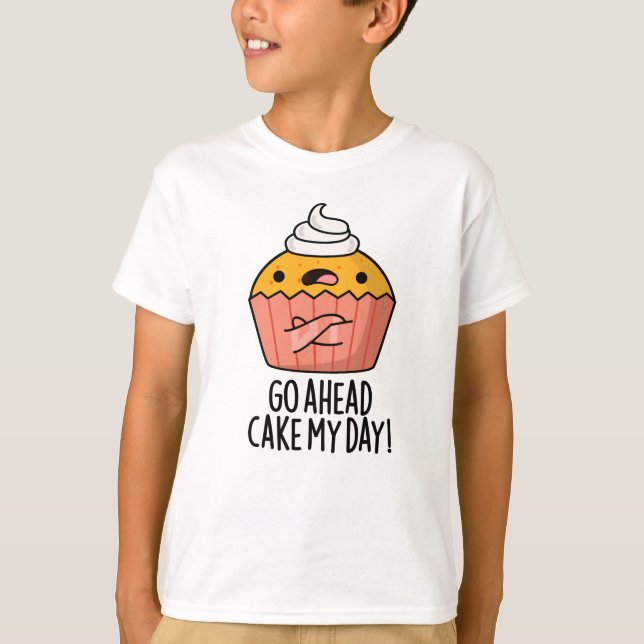 Camiseta Vá Em Frente Faça O Meu Dia, Comida Engraçado. (Frente)