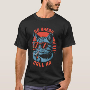 Camiseta Vá em Frente Ligue para RH Humor Divertido Sarcasm