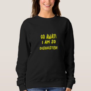 Camiseta Vá Embora Eu Estou Tão Desiludido Com Um Novo Memó