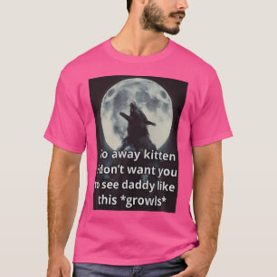Camiseta Vá Embora Kitten Alpha Werewolf Ironic Weircore Ir
