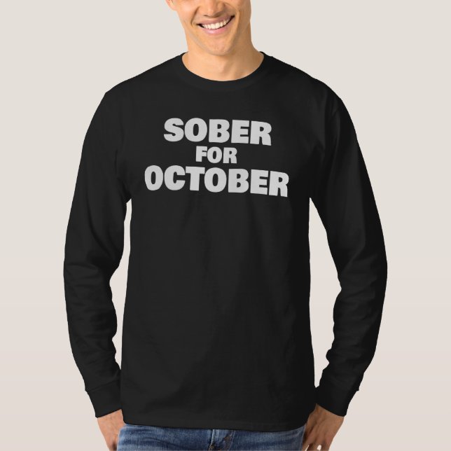 Camiseta Vá Ficar Sóbrio Em Outubro Sobriedade 1 (Frente)