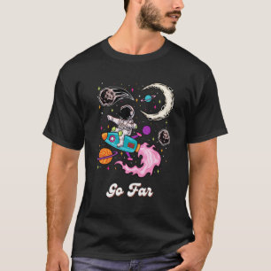 Camiseta Vá longe Viagem além do Astronauta Space Adventure