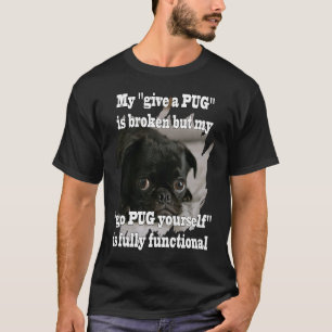 Camiseta vá PUG você mesmo é totalmente funcional Ideia Div