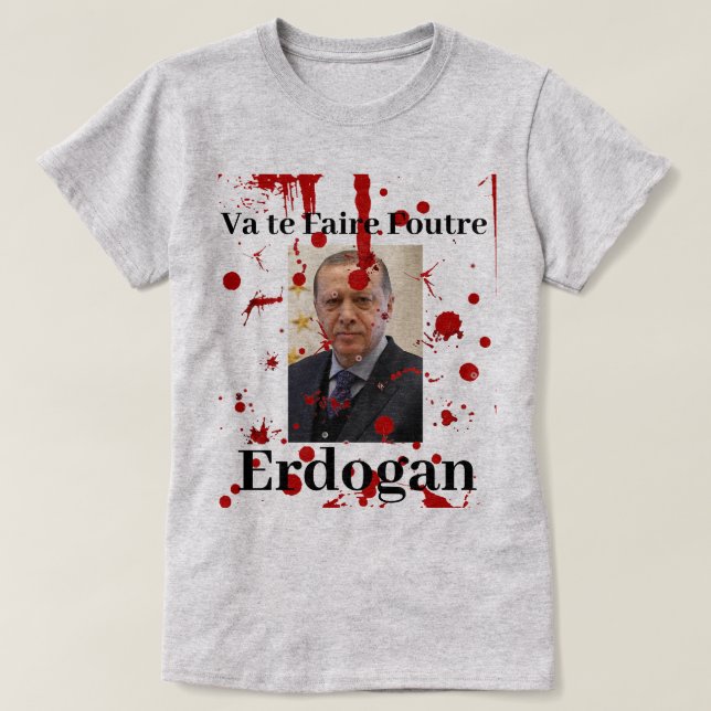 Camiseta Va te Faire Foutre Erdogan (Francês)T-shirt (Frente do Design)