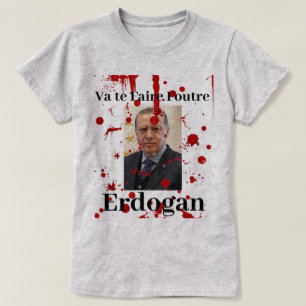 Camiseta Va te Faire Fultre Erdogan (Francês)T-shirt