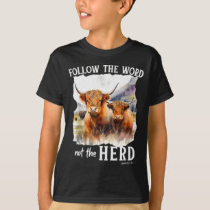Camiseta Vaca das Terras Altas Siga a Palavra Não o Rebanho