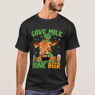 Camiseta Vaca Dia de São Patrício Economize Leite Beba Cerv