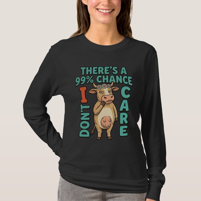 Camiseta Vaca Engraçada 99% de Chance de Eu Não Me Importar (Frente)