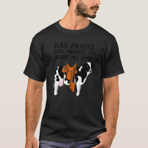 Camiseta Vaca Engraçada Os Preços da Gasolina Estão Prestes