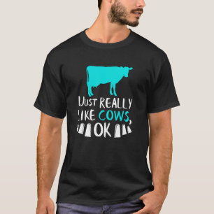 Camiseta Vaca Eu Só Realmente Gosto de Vacas Ok Fazendeiro