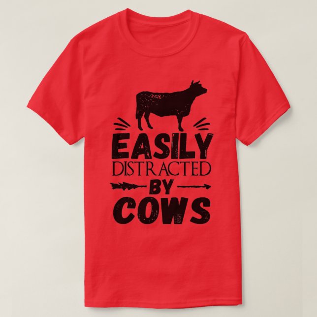 Camiseta Vaca, Facilmente Distraída Por Vacas Legal (Frente do Design)