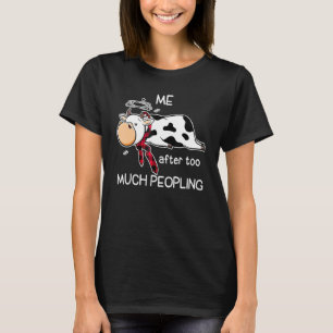Camiseta Vaca Me Depois de Demais Pessoas Dizendo Sarcástic