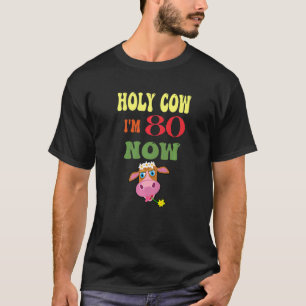 Camiseta Vaca Sagrada Estou aos 80 Agora É Meu Aniversário