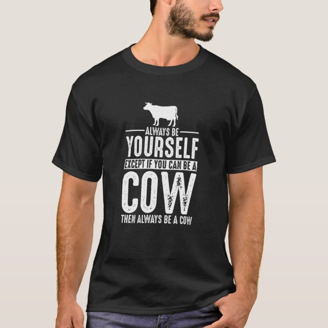 Camiseta Vaca Sempre Seja Você Mesmo (Frente)