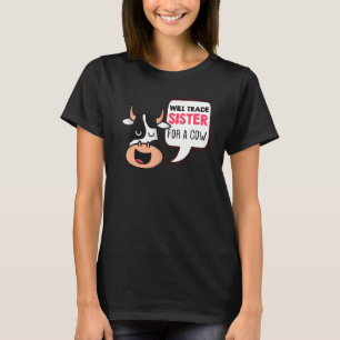 Camiseta Vaca Trocará Irmã Por Um Irmão Vaca