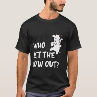 Camiseta Vaca Vacas Ideia Quem Deixou a Vaca Sair