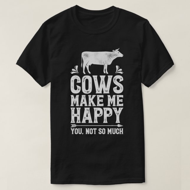 Camiseta Vacas Me Fazem Feliz Você Não É Muito Engraçada. (Frente do Design)