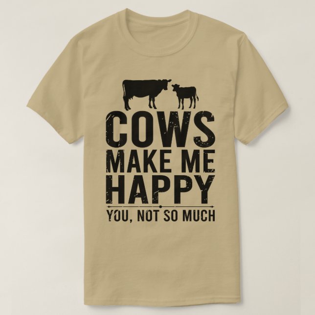 Camiseta Vacas Me Fazem Feliz Você Não É Muito Engraçado. (Frente do Design)