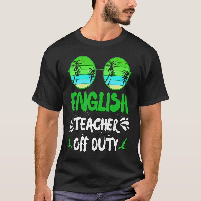 Camiseta Vacation English teacher off duty English teacher (Frente)