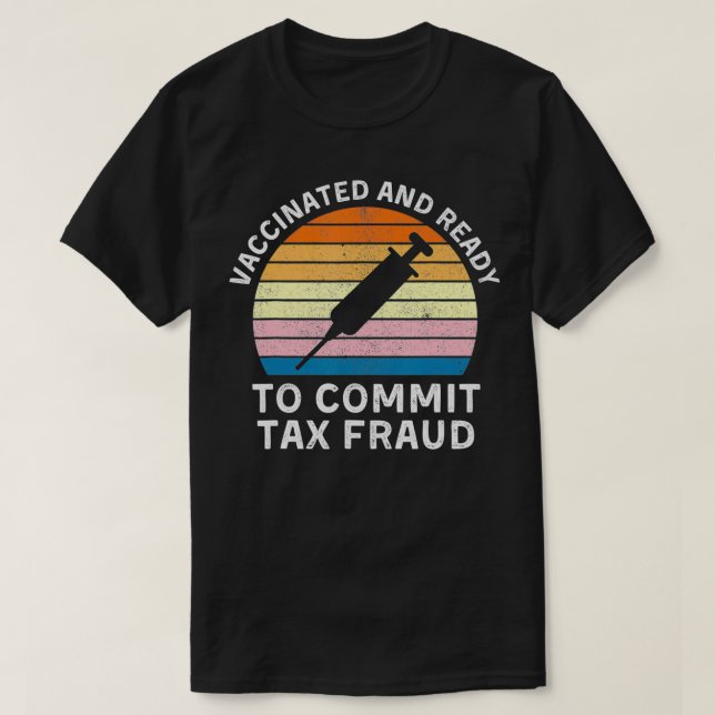 Camiseta Vacinado E Pronto Para Cometer A Fraude Va Ta Fra (Frente do Design)