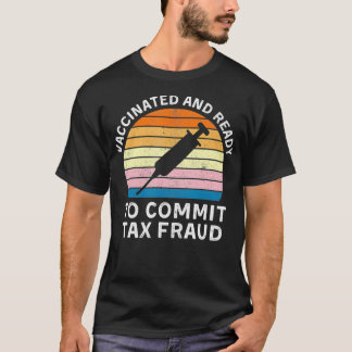 Camiseta Vacinado E Pronto Para Cometer A Fraude Va Ta Fra