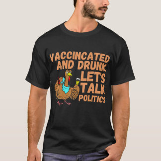 Camiseta Vacinado e Pronto para Falar Política no Graças