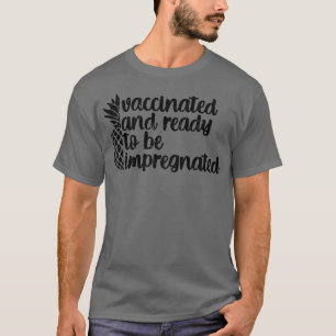 Camiseta Vacinado e pronto para ser impregnado