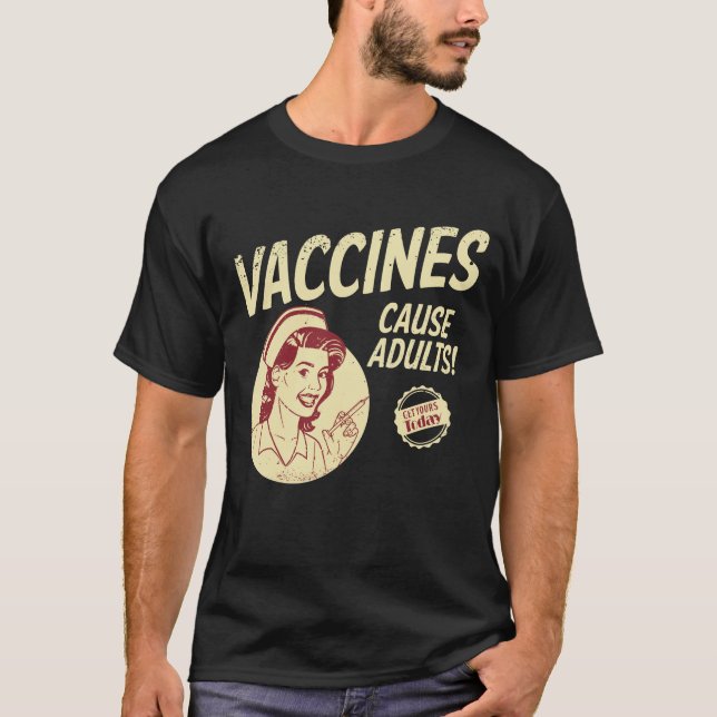 Camiseta Vacinas causam a formação de adultos com ação anti (Frente)