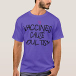 Camiseta Vacinas Causam Adultismo Funny Pro Science Médico<br><div class="desc">Vacinas causam adultismo Engraçado Pro Science Médico Enfermeiro Humor 1. Veja os nossos Farmacêuticos para escolher a melhor camisa em peças únicas ou personalizadas feitas à mão de nossos compras de roupas.</div>