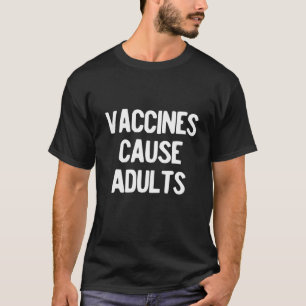 Camiseta Vacinas Causam Adultos Anti-Vaxxer Engraçado