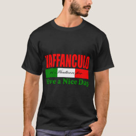 Camiseta Vaffanculo é italiano para ter um bom dia!