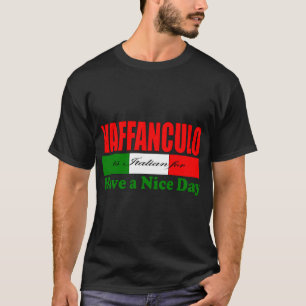 Camiseta Vaffanculo é italiano para ter um bom dia!