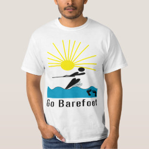 Camiseta Vai com os pés descalços - o esqui aquático