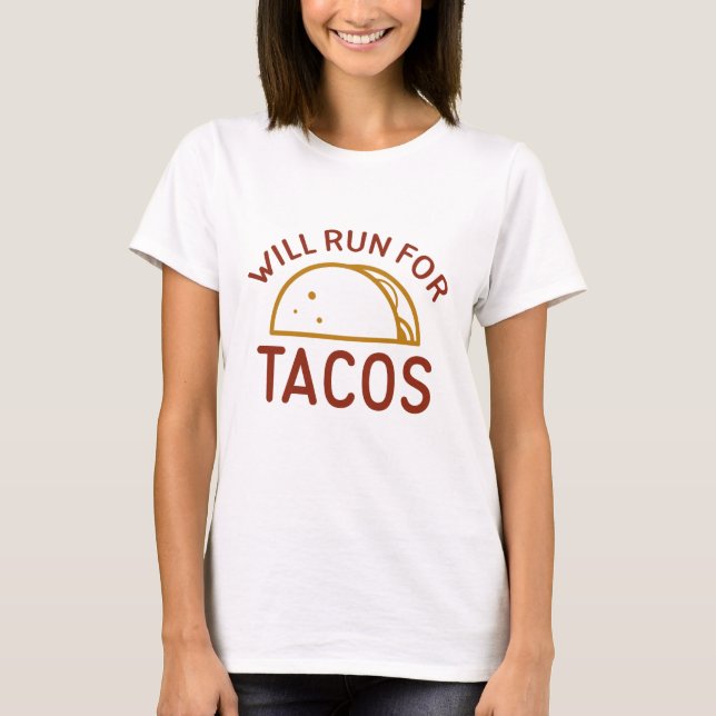 Camiseta Vai Correr Para Tacos (Frente)