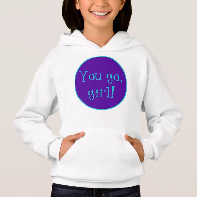 Camiseta Vai, garota! Hoodie Sweatshirt (Frente)