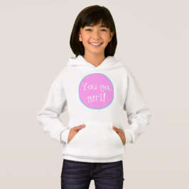 Camiseta Vai, garota! Hoodie Sweatshirt
