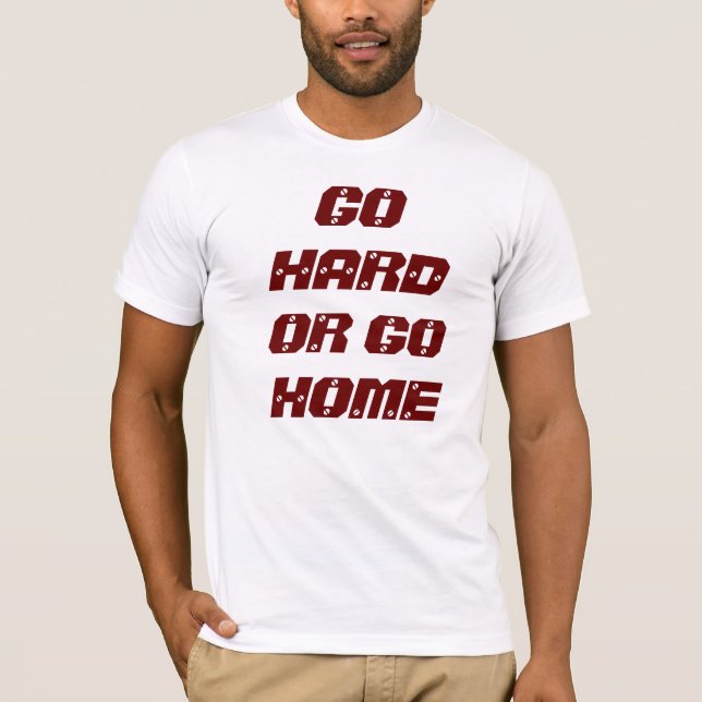 CAMISETA VAI O DURO OU VAI EM CASA (Frente)