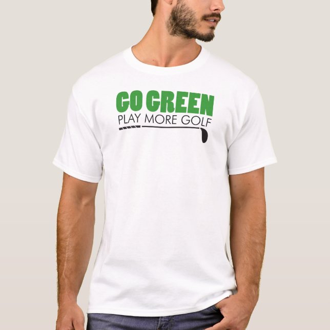 Camiseta Vai o jogo verde mais golfe (Frente)