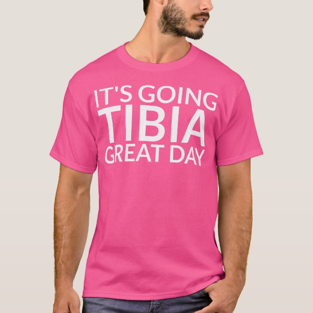 Camiseta Vai Para O Dia Do Excelente Tibia - Doutor Engraça (Frente)