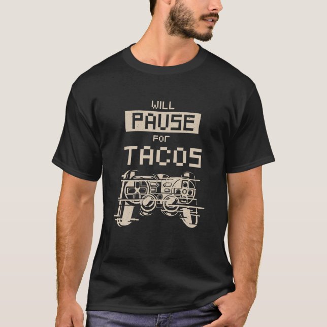 Camiseta Vai Pausar Por Tacos Gamer Taco Lover Gaming Nacho (Frente)