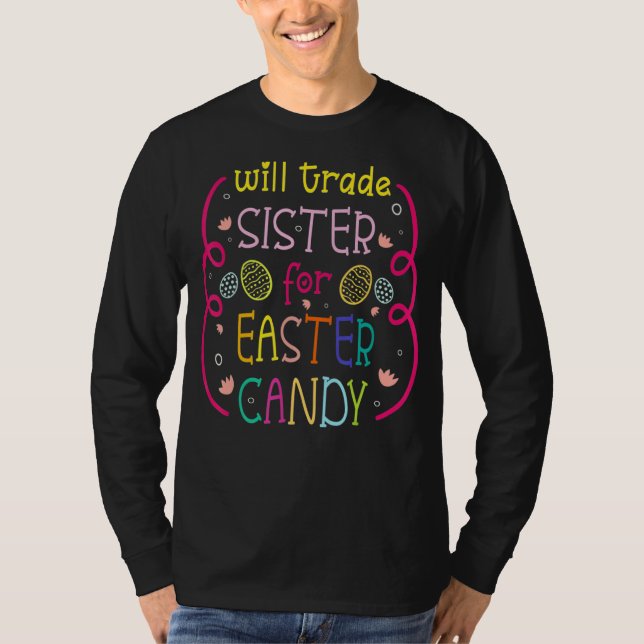 Camiseta Vai Trocar Irmã Para Crianças Páscoas De Doces De  (Frente)