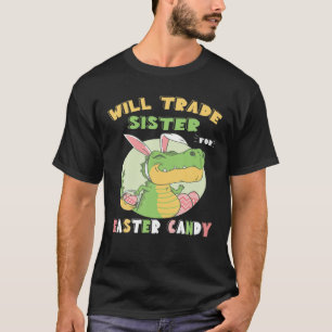 Camiseta Vai Trocar Irmã Por Dinossauro Páscoa T Rex