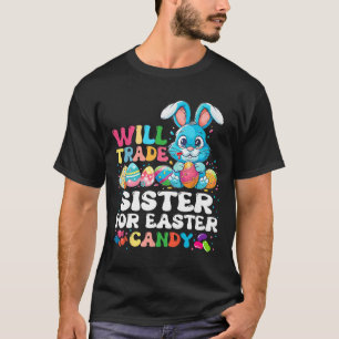 Camiseta Vai Trocar Irmã Por Ovos De Páscoa Doces Crianças