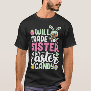 Camiseta Vai Trocar Irmã Por Páscoas Doces Engraçados Todd