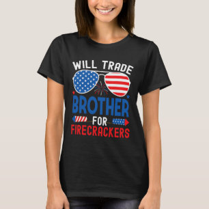 Camiseta Vai Trocar Irmão Por Firecrackers Engraçado 4º De