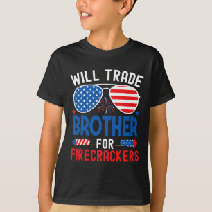 Camiseta Vai Trocar Irmão Por Firecrackers Engraçado 4º De
