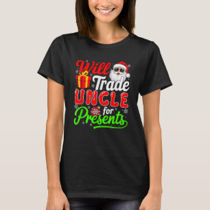 Camiseta Vai Trocar O Tio Pela Caixa De Natal